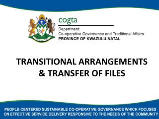 TRANSITIONAL ARRANGEMENTS &amp; TRANSFER OF FILES