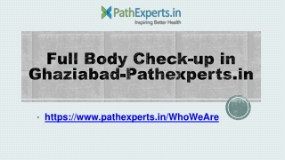 Full Body Check-up in Ghaziabad-Pathexperts.in