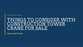 Things to consider with construction tower crane for sale