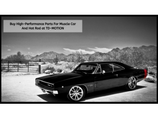 Buy High-Performance Parts For Muscle Car And Hot Rod at TD-MOTION