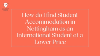How do I find Student Accommodation in Nottingham as an International Student at a Lower Price