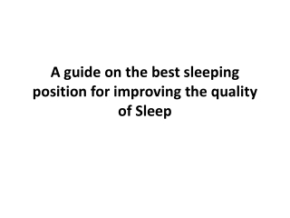 A guide on the best sleeping position for improving the quality of Sleep