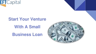 Start Your Venture With A Small Business Loan