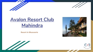 Resorts in Mussoorie - Club Mahindra Resort in Mussoorie For Weekend Getaway