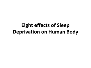 Eight effects of Sleep Deprivation on Human Body