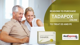 Reasons To Purchase Tadapox Online To Treat ED And PE