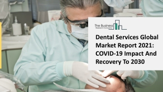 Impact Of Covid 19 On Dental Services Market Business Overview Forecast To 2025