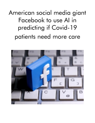 American Social Media Giant Facebook to Use AI in Predicting if Covid-19 Patients Need More Care