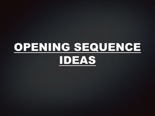 opening sequence