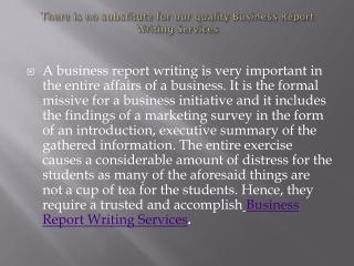 There is no substitute for our quality Business Report Writing Services