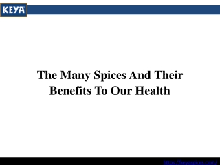 The Many Spices And Their Benefits To Our Health