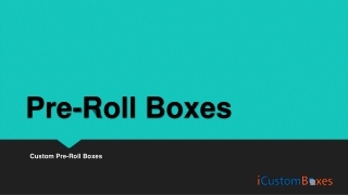 Get Amazing Custom Pre Rolls Packaging On Wholesale Rates
