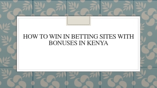 How to Win in Betting Sites with Bonuses in Kenya