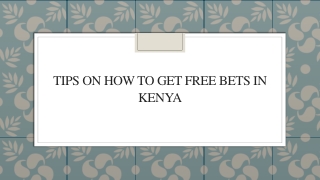 Tips On How To Get Free Bets In Kenya