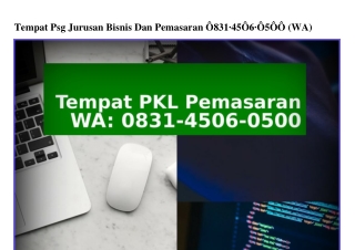 Tempat Psg Jurusan Bisnis Dan Pemasaran Ö831_45Ö6_Ö5ÖÖ(WA)