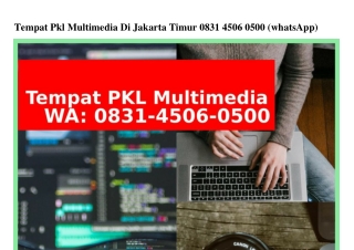 Tempat Pkl Multimedia Di Jakarta Timur 0831–4506–0500[WA]