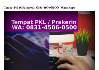 Tempat Pkl Di Fatmawati 0831–4506–0500{WA}