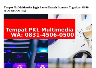 Tempat Pkl Multimedia Jogja Bantul Daerah Istimewa Yogyakart 0831 4506 0500(whatsApp)