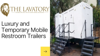 Luxury and Temporary Mobile Restroom Trailers