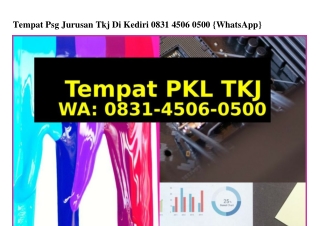 Tempat Psg Jurusan Tkj Di Kediri 0831·4506·0500[WA]