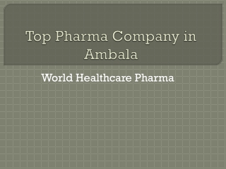 Top Pharma Company in Ambala- Worldhealthcare Pharma