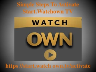 Simple Steps To Activate Start.Watchown TV