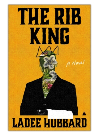 [PDF] Free Download The Rib King By Ladee Hubbard