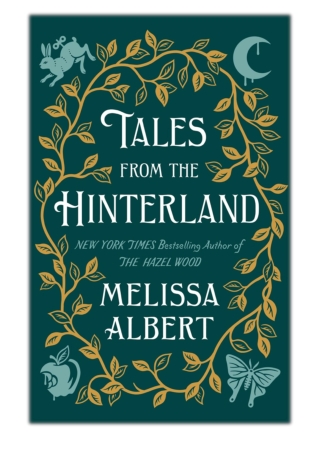 [PDF] Free Download Tales from the Hinterland By Melissa Albert