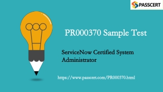 2021 PR000370 ServiceNow Certified System Administrator Dumps