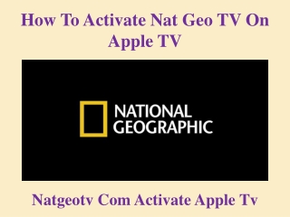 How To Activate Nat Geo TV On Apple TV