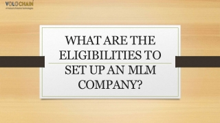 WHAT ARE THE ELIGIBILITIES TO SET UP AN MLM COMPANY?