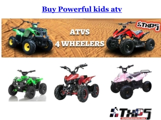 Buy Powerful kids atv