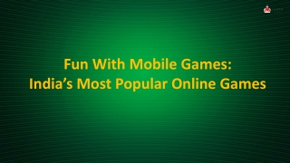 Fun With Mobile Games: India’s Most Popular Online Games
