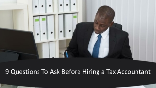 9 Questions To Ask Before Hiring a Tax Accountant