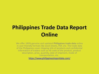 Trust-worthy and Updated Philippines Exim Data