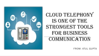 Cloud Telephony is one of the strongest tools for Business Communication