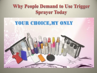 Why People Demand to Use Trigger Sprayer Today