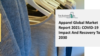 Apparel Market Report 2021, By Segmentations, Key Company Profiles and  Demand Forecasts to 2030