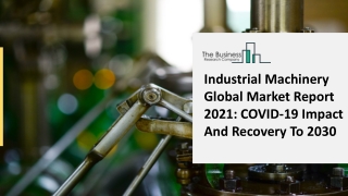 Industrial Machinery Market Trends, Growth Rate, Opportunities And Forecast To 2025