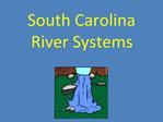 South Carolina River Systems