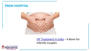 IVF Treatment In India – A Boon for Infertile Couples