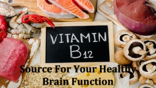 Top Vitamin B12 Sources For Your Healthy Brain Function