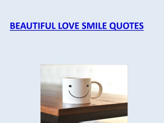 Cute Love Smile Quotes for Friends