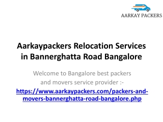 Aarkaypackers Relocation Services in Bannerghatta Road Bangalore