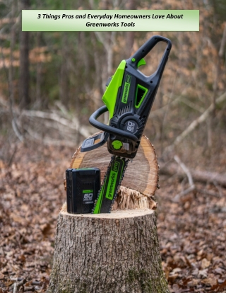 3 Things Pros and Everyday Homeowners Love About Greenworks Tools