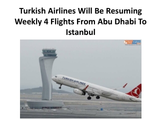 Turkish Airlines Will Be Resuming Weekly 4 Flights From Abu Dhabi To Istanbul