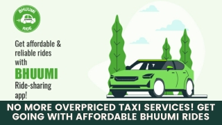 No More Overpriced Taxi Services! Get Going With Affordable Bhuumi Rides