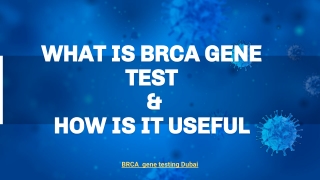 WHAT IS BRCA GENE TEST & HOW IS IT USEFUL