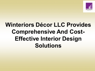 Winteriors Décor LLC Provides Comprehensive And Cost-Effective Interior Design Solutions