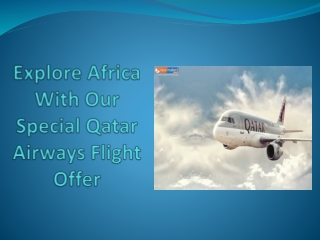Explore africa with our special qatar airways flight